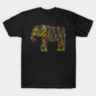 Elephant Autism Is Not A Disease It Is Border Line Genius T-Shirt